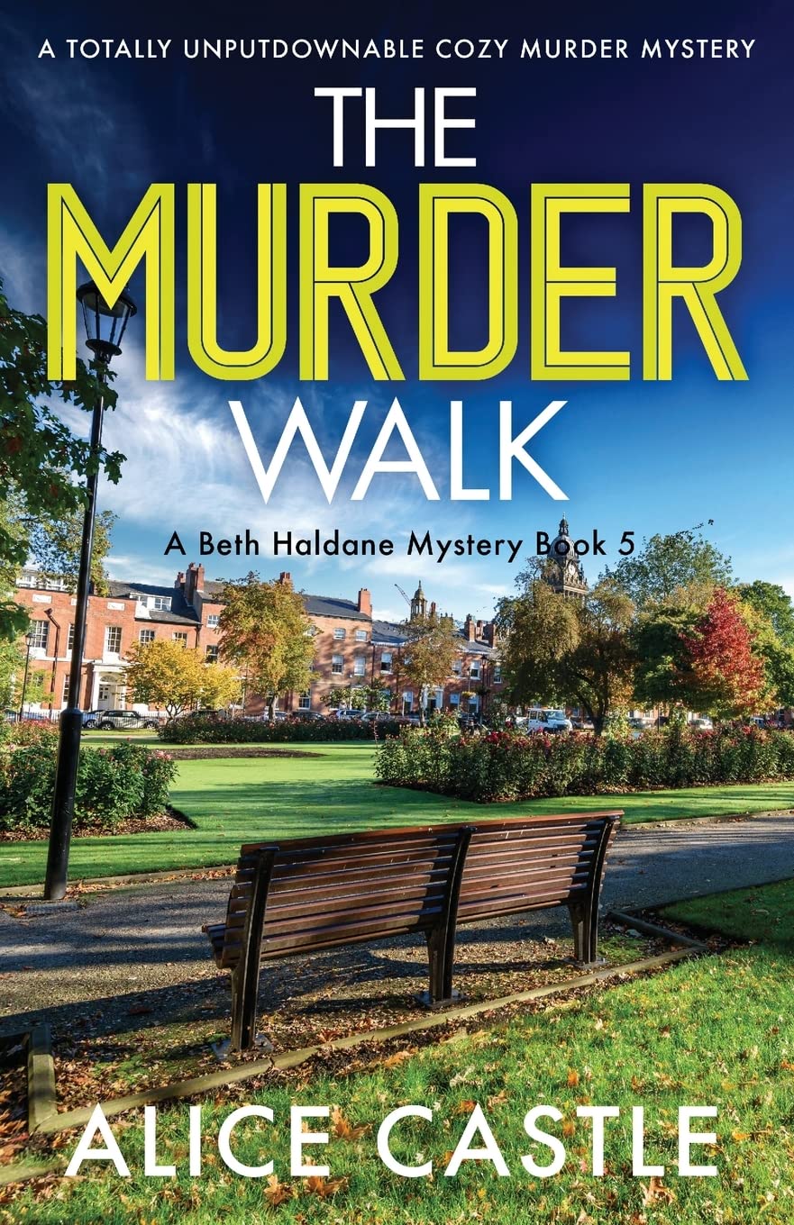 The Murder Walk: A totally unputdownable cozy murder mystery: 5 (A Beth Haldane Mystery)