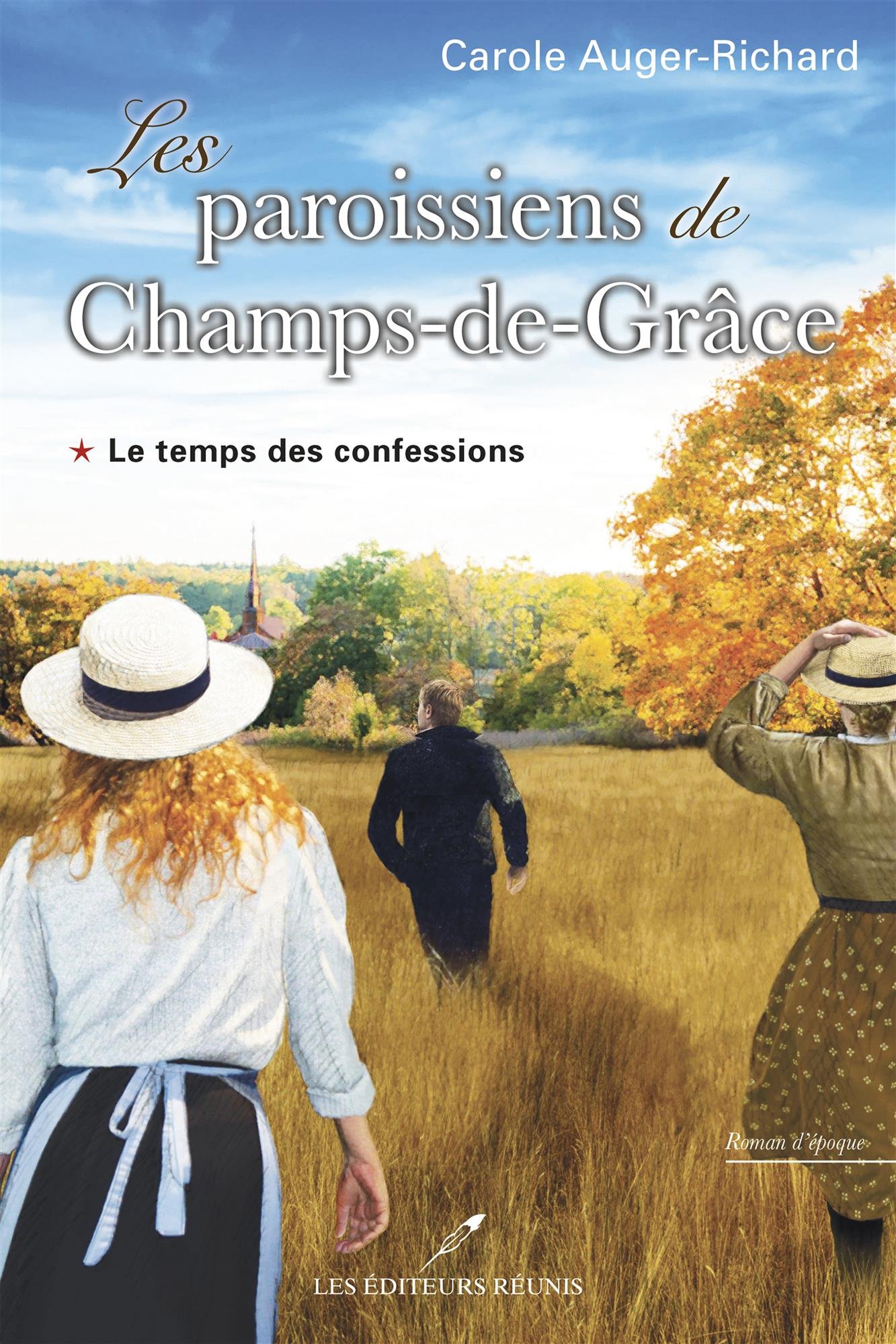 Les paroissiens de Champs-de-Grâce 01 : Le temps des confessions [Paperback] Auger-Richard, Carole
