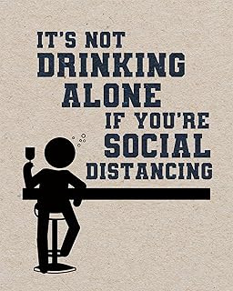 It's Not Drinking Alone If You're Social Distancing - Wall Decor Art Print with a gray background - 16x20 unframed artwork printed on canvas