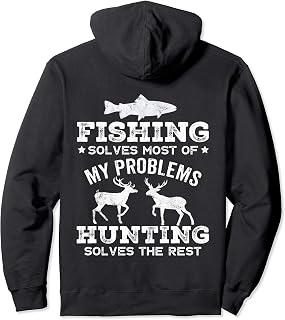 Fishing solves most of my problems Funny Gift For Hunter Pullover Hoodie