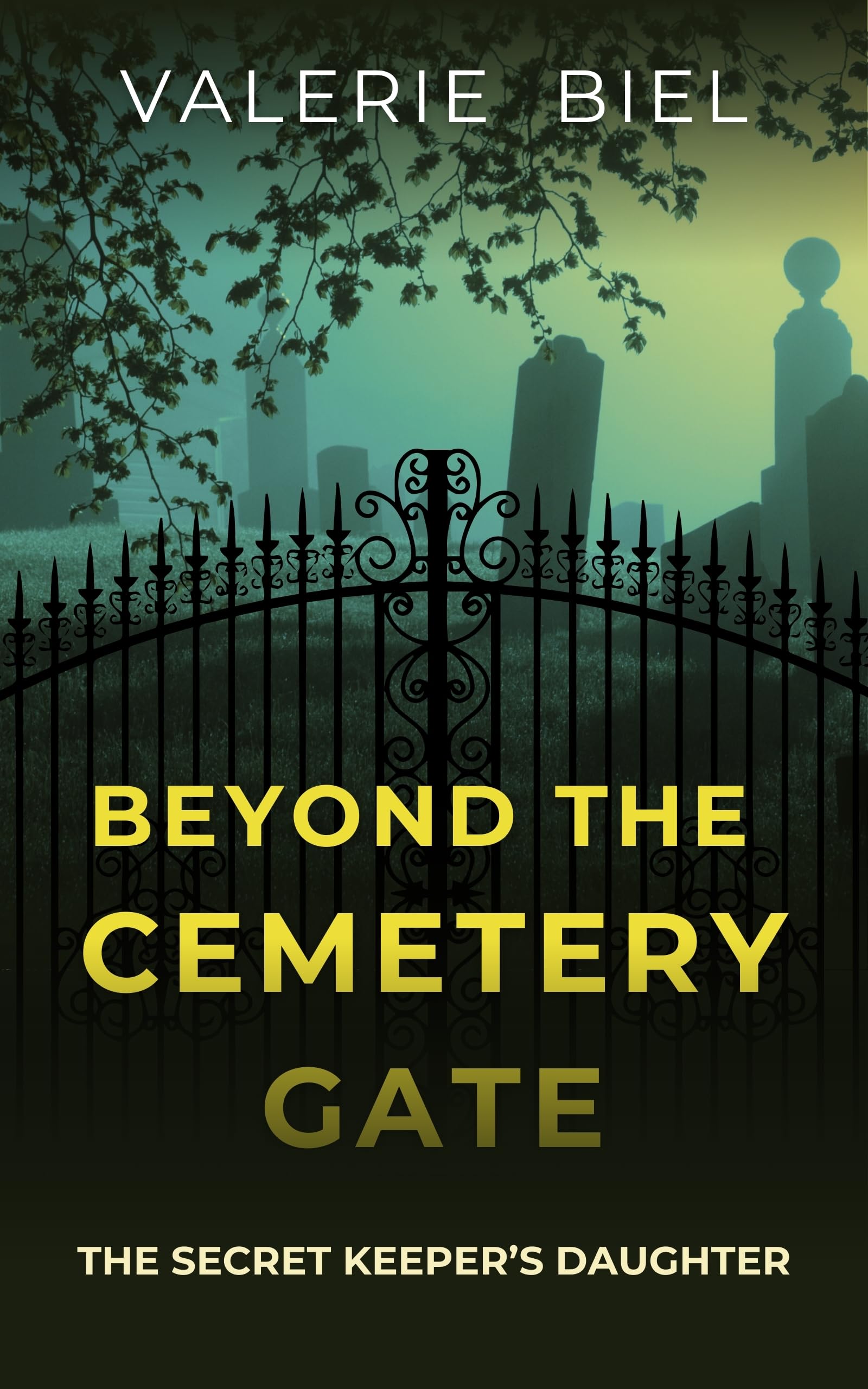 Beyond the Cemetery Gate: The Secret Keeper's Daughter
