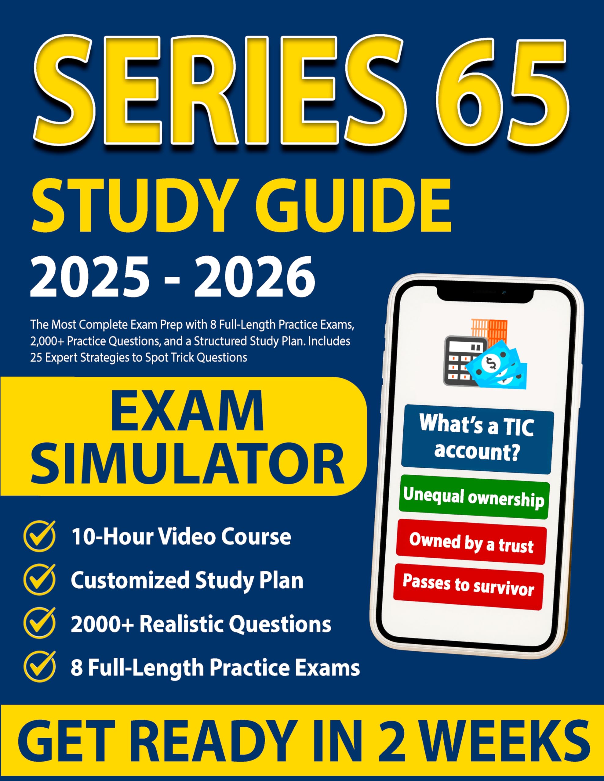 Series 65 Study Guide: The Most Complete Exam Prep with 8 Full-Length Practice Exams, 2,000+ Practice Questions, and a Structured Study Plan. Includes 25 Expert Strategies to Spot Trick Questions