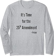 25th Amendment Time According to Pritzki Long Sleeve T-Shirt