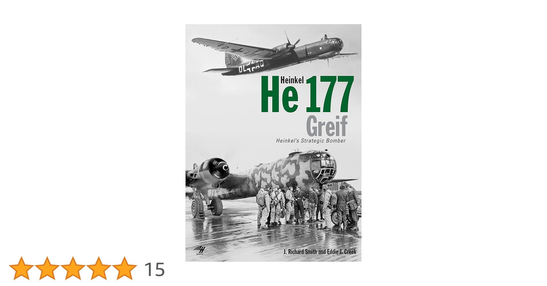 Heinkel He 177 Greif: Smith, J Richard: 9781903223932: Books