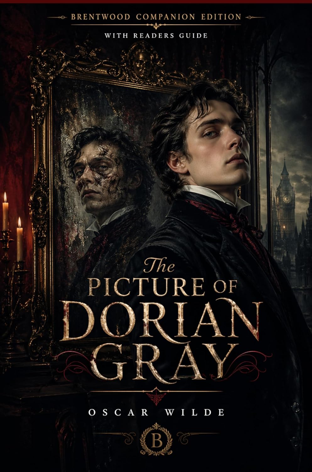 The Picture Of Dorian Gray (Annotated): Brentwood Companion Edition: Classic Victorian Gothic Supernatural Horror Novel With Reader’s Guide, Themes, Characters, Symbolism and Philosophical Analysis