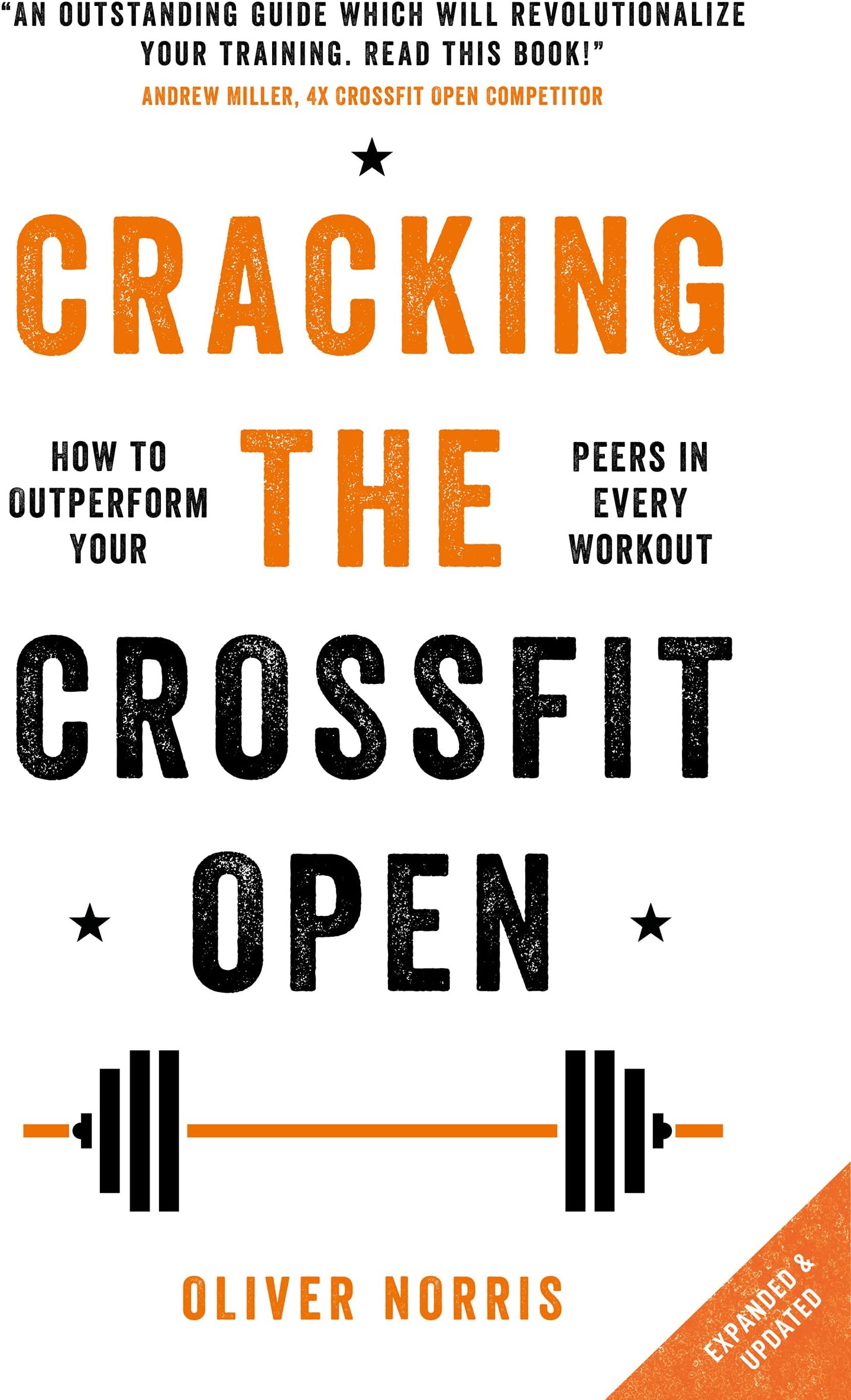 Cracking the CrossFit Open: How to Outperform Your Peers in Every Workout Kindle Edition