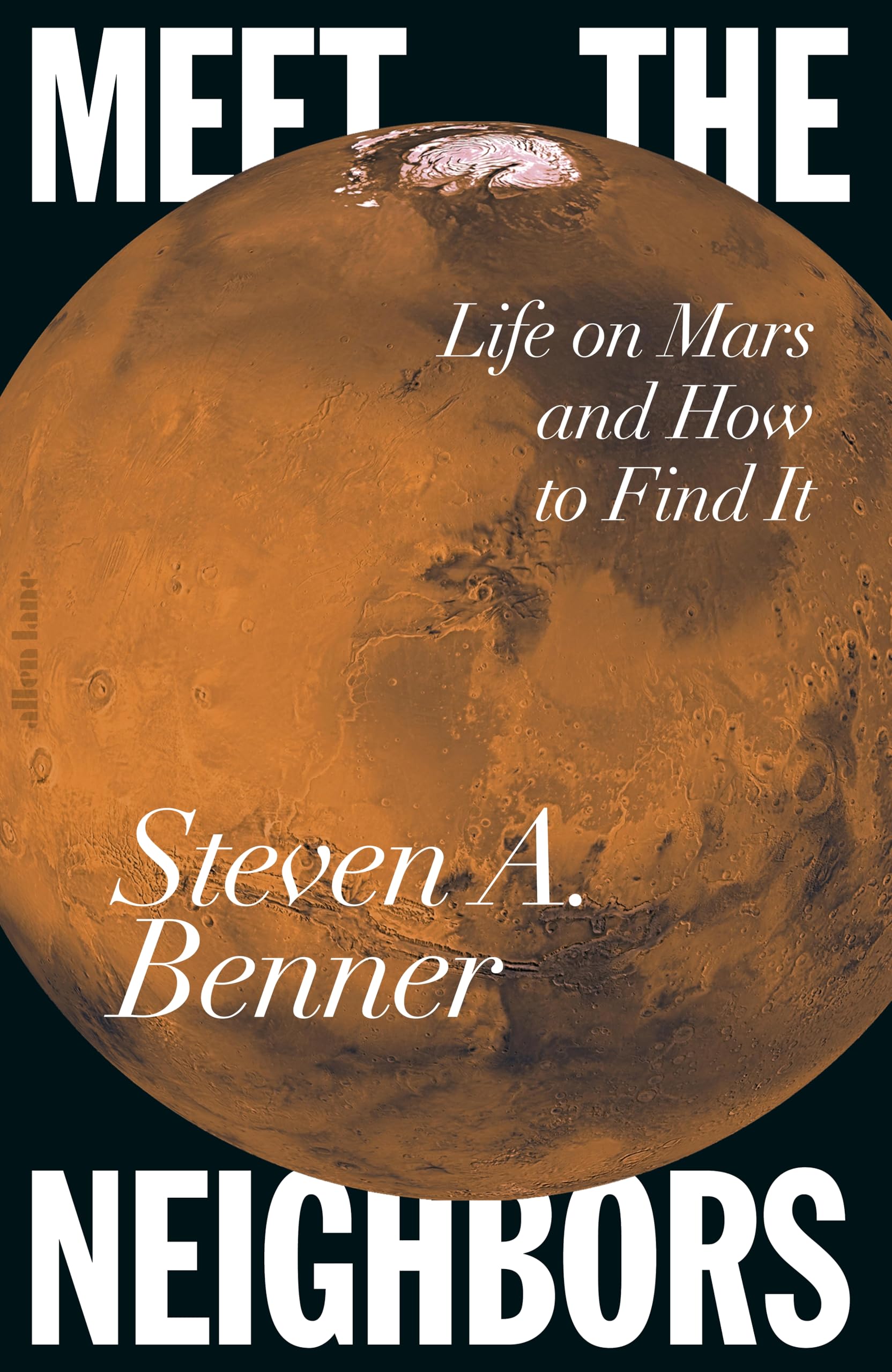 Meet the Neighbors by Steven A. Benner (Hardback Book)