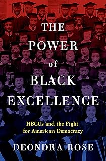 The Power of Black Excellence: HBCUs and the Fight for American Democracy (Studies in Postwar American Political Development)