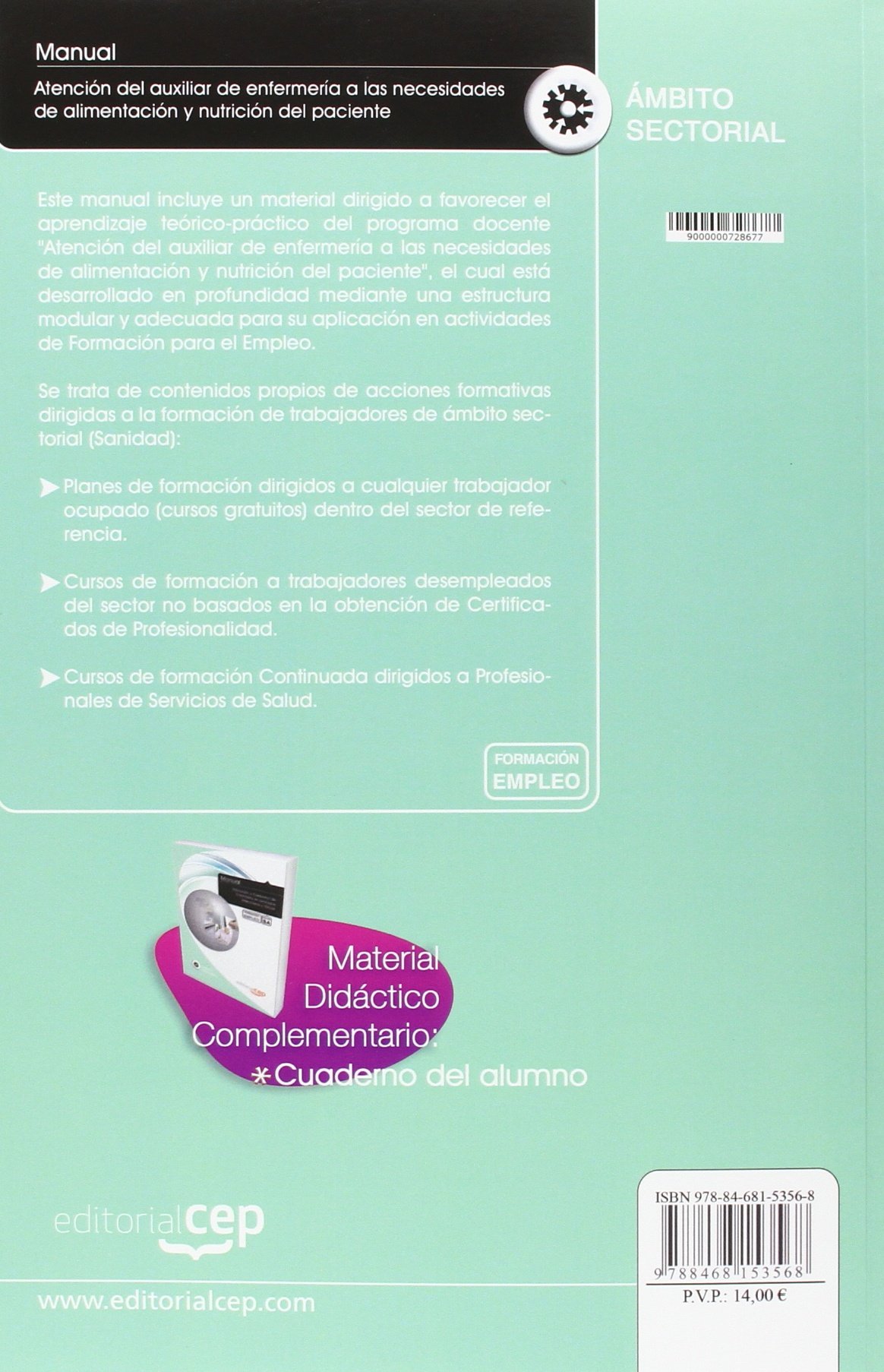 Manual. Atención del auxiliar de enfermería a las necesidades de alimentación y nutrición del paciente. Formación para el empleo