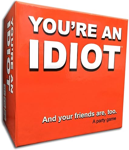 Amazon Com You Re An Idiot A New Spin On The Mature Party Game By Twopointoh Games Toys Games