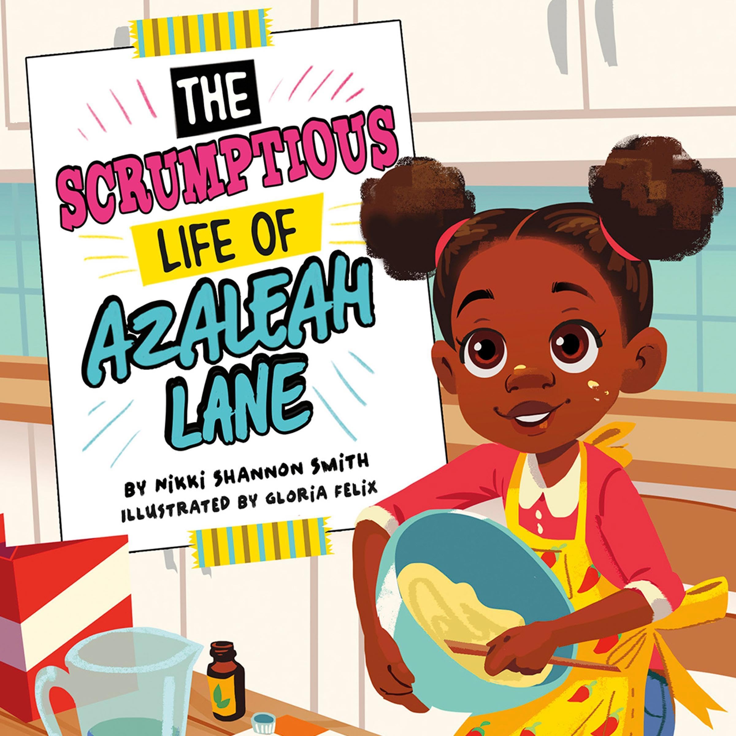 The Scrumptious Life of Azaleah Lane