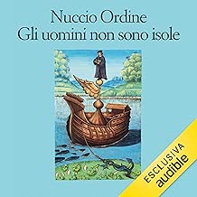 Gli uomini non sono isole: I classici ci aiutano a vivere