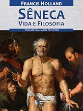 Sêneca, Vida e Filosofia