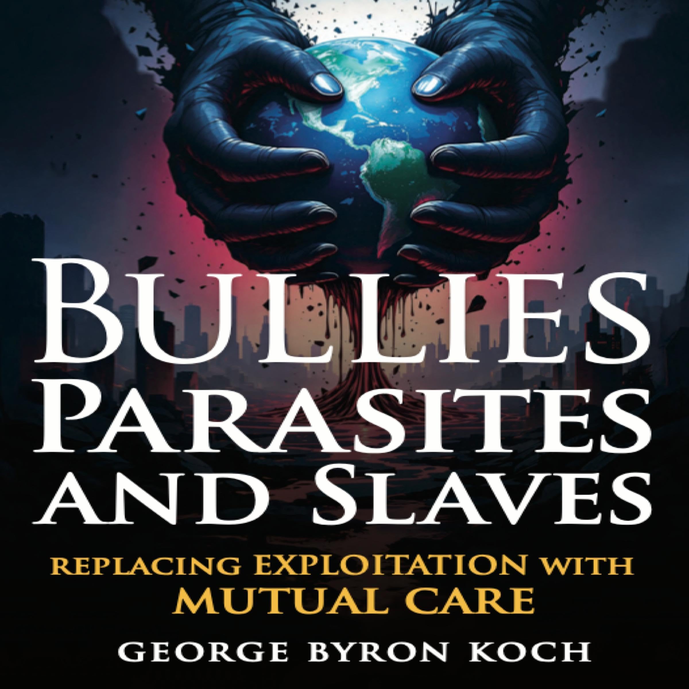 Bullies, Parasites and Slaves