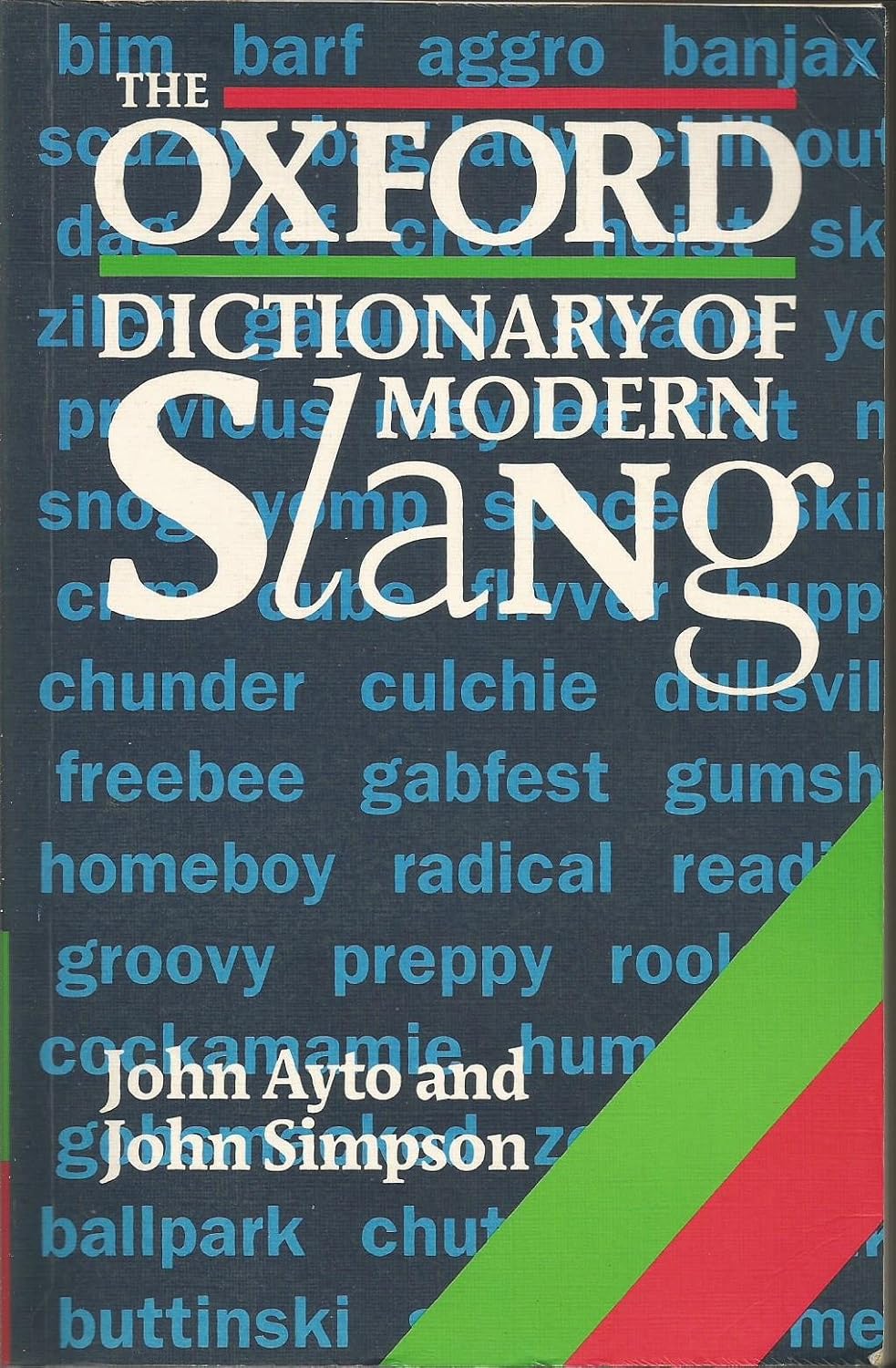 Buy The Oxford Dictionary of Modern Slang (Oxford Reference S.) Book