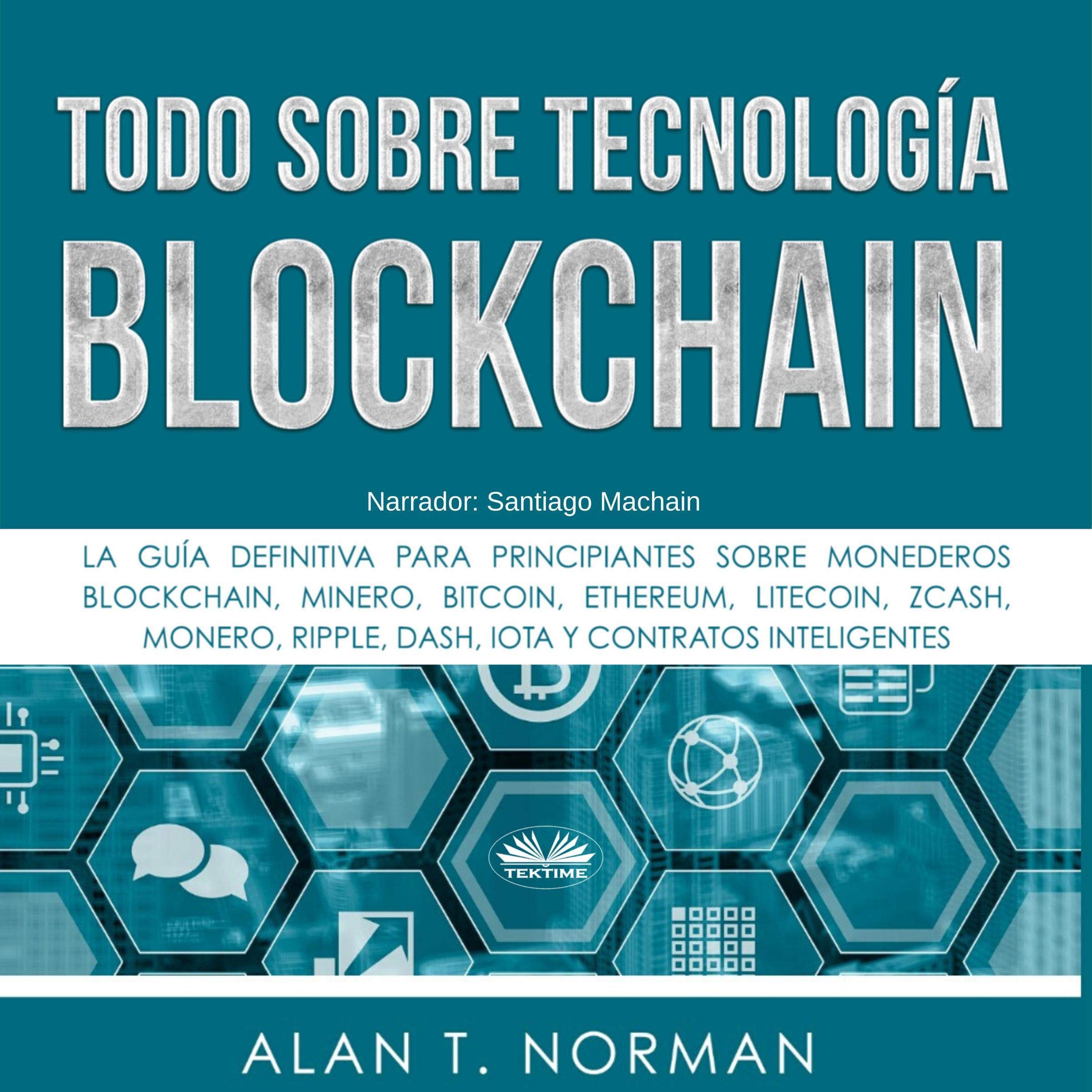 Cover art for Todo sobre Tecnología Blockchain [Blockchain Technology Explained]