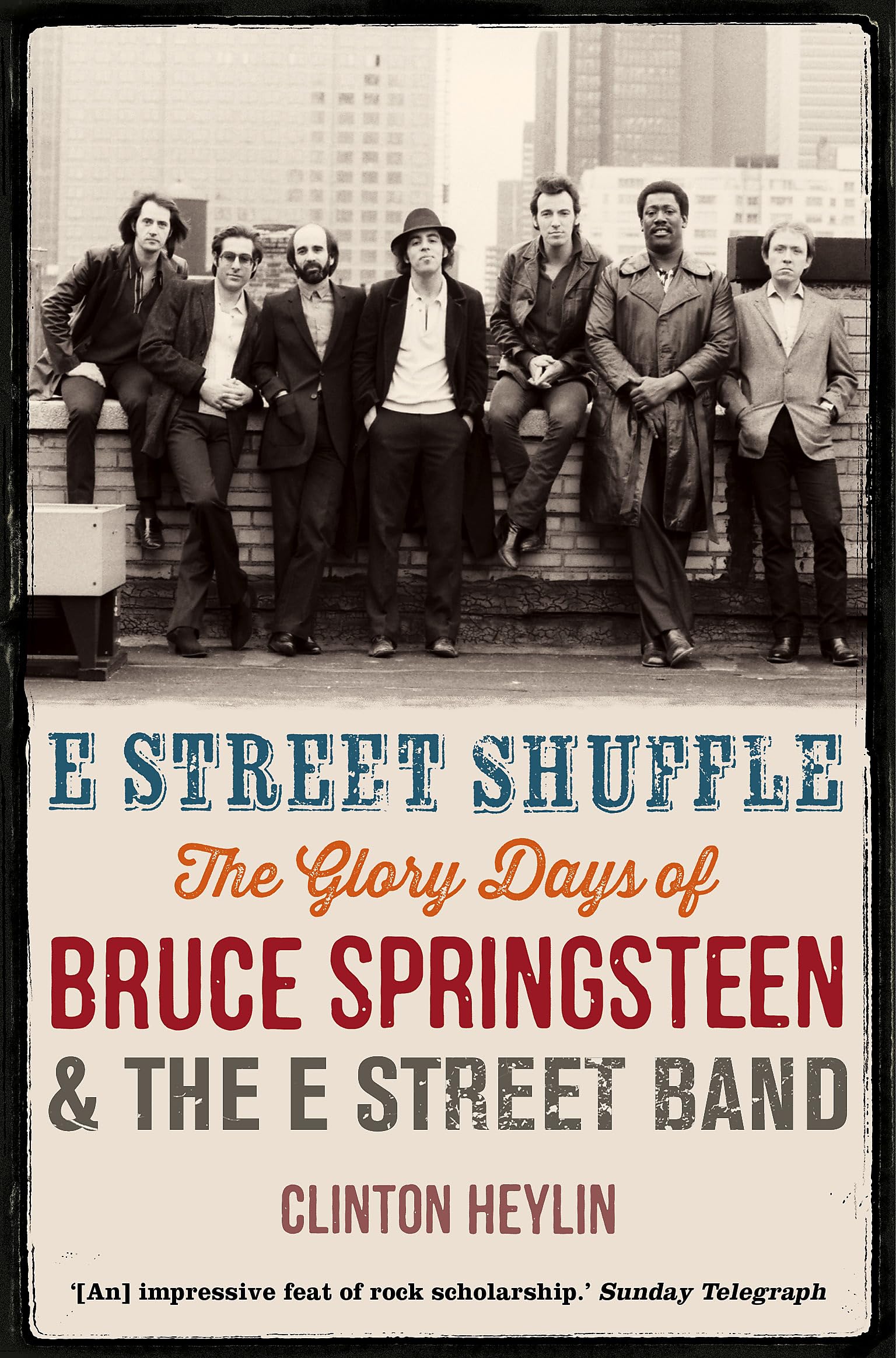E Street Shuffle: The Glory Days of Bruce Springsteen and the E Street Band