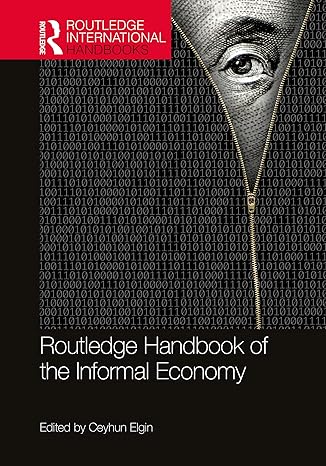 Routledge Handbook of the Informal Economy (Routledge Inteational Handbooks)-Wow! eBook