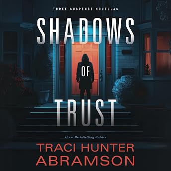 Shadows of Trust Audiobook by Traci Hunter Abramson episode artwork