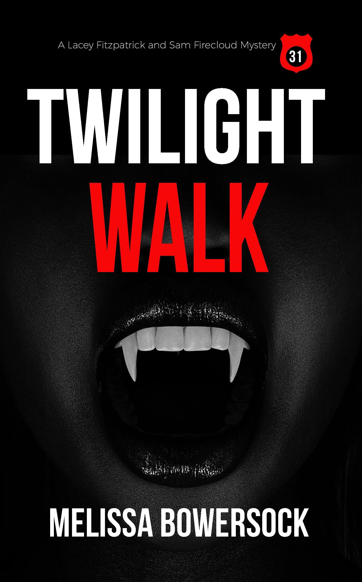 Twilight Walk (A Lacey Fitzpatrick and Sam Firecloud Mystery Book 31)