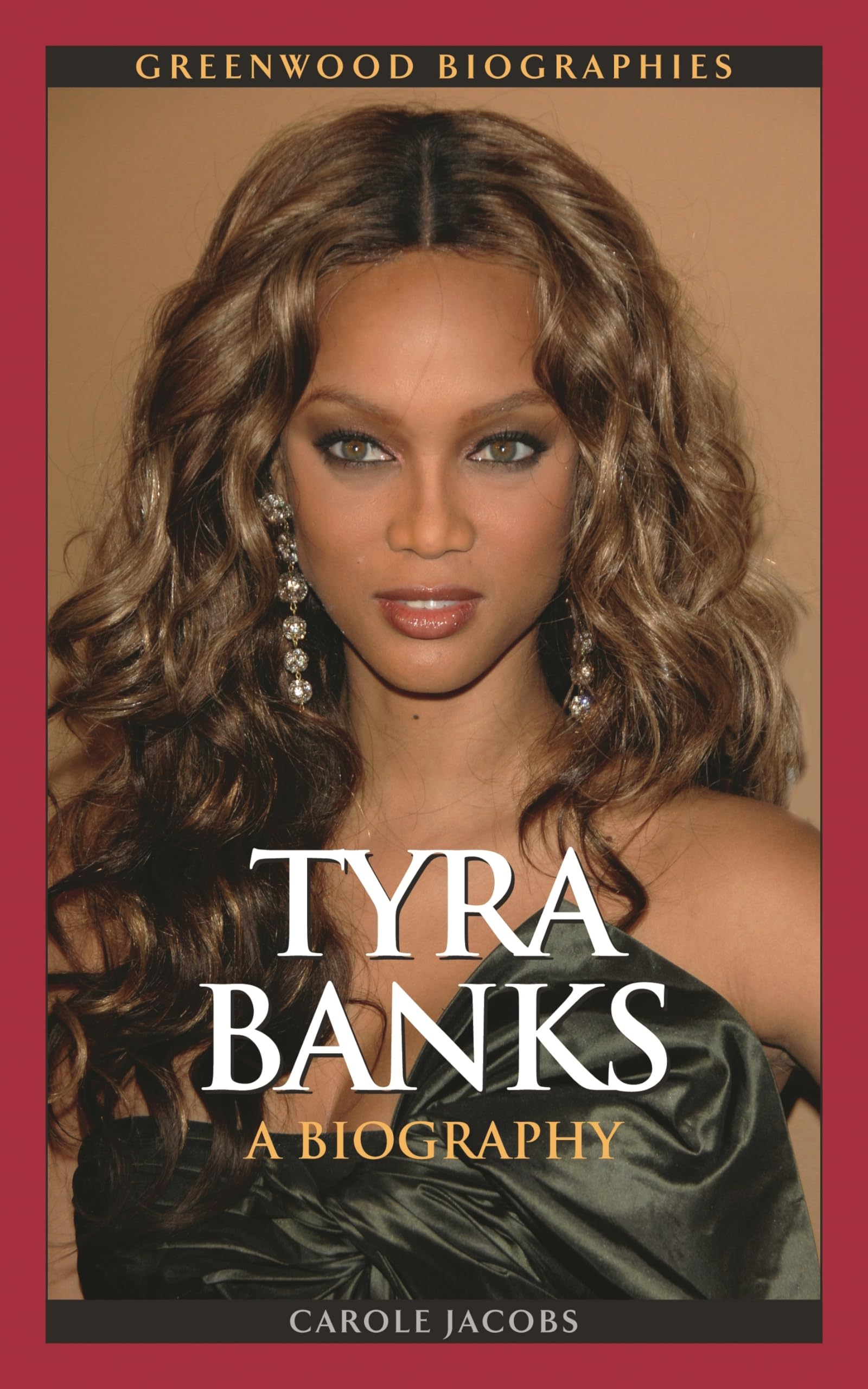 Tyra Banks: A Biography (Greenwood Biographies)
