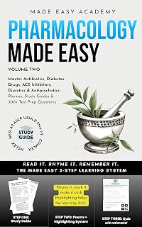 Pharmacology Made Easy, Vol. 2 — Master Antibiotics, Diabetes Drugs, ACE Inhibitors, Diuretics & Antipsychotics: Rhymes, Study Guides & 300+ Test Prep ... USMLE & COMLEX (Made Easy Academy Series)