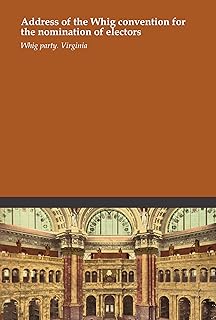 Address of the Whig convention for the nomination of electors