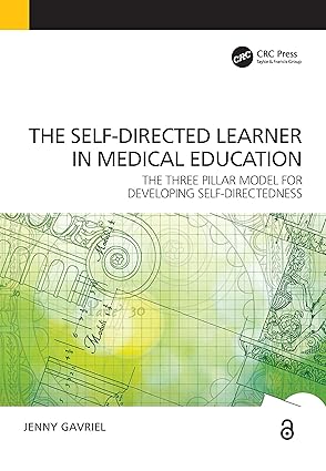 The Self-Directed Learner - the Three Pillar Model of Self-Directedness: The Three Pillar Model for Developing Self-Directedness book cover