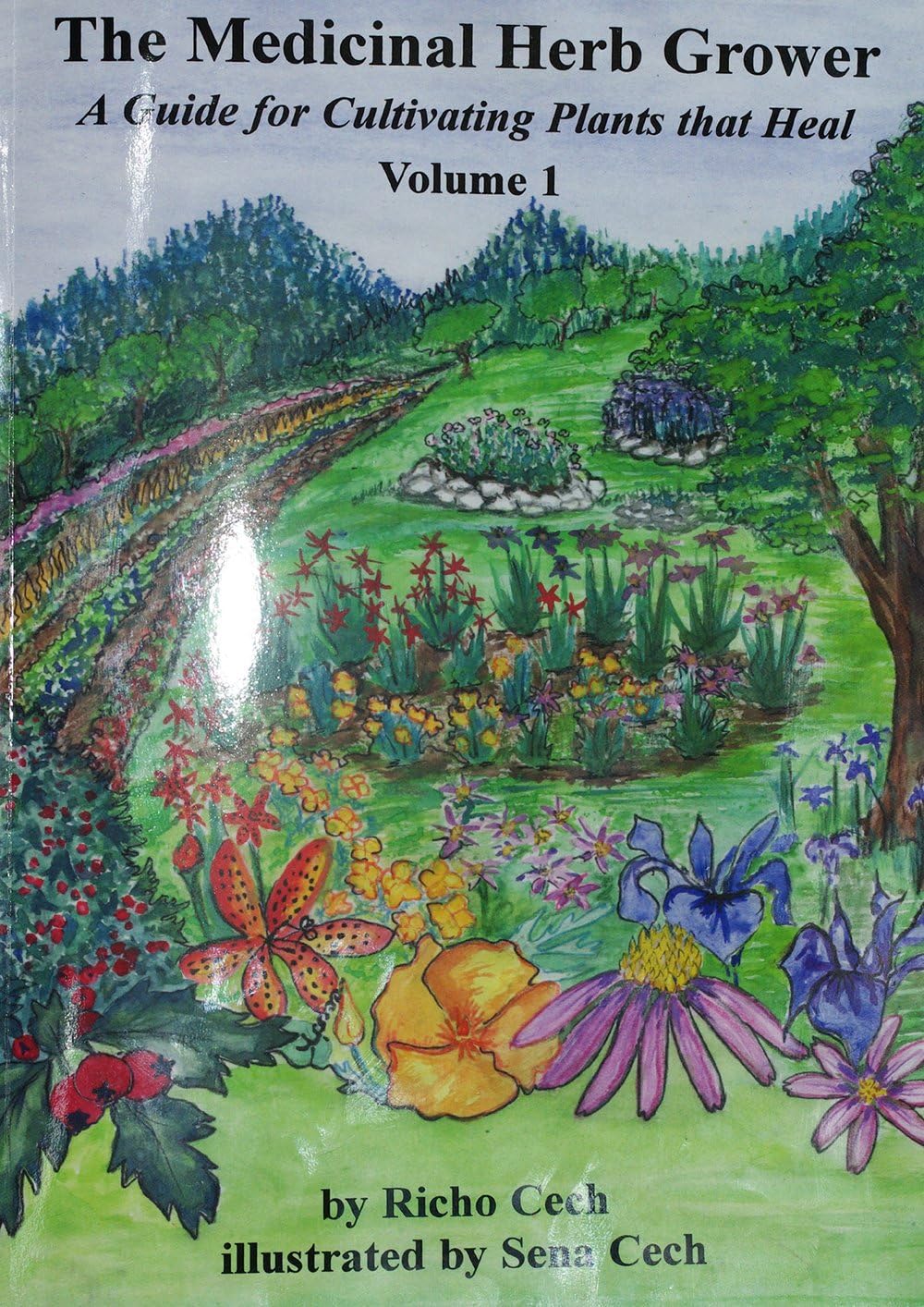 The Medicinal Herb Grower: A Guide for Cultivating Plants That Heal: 1