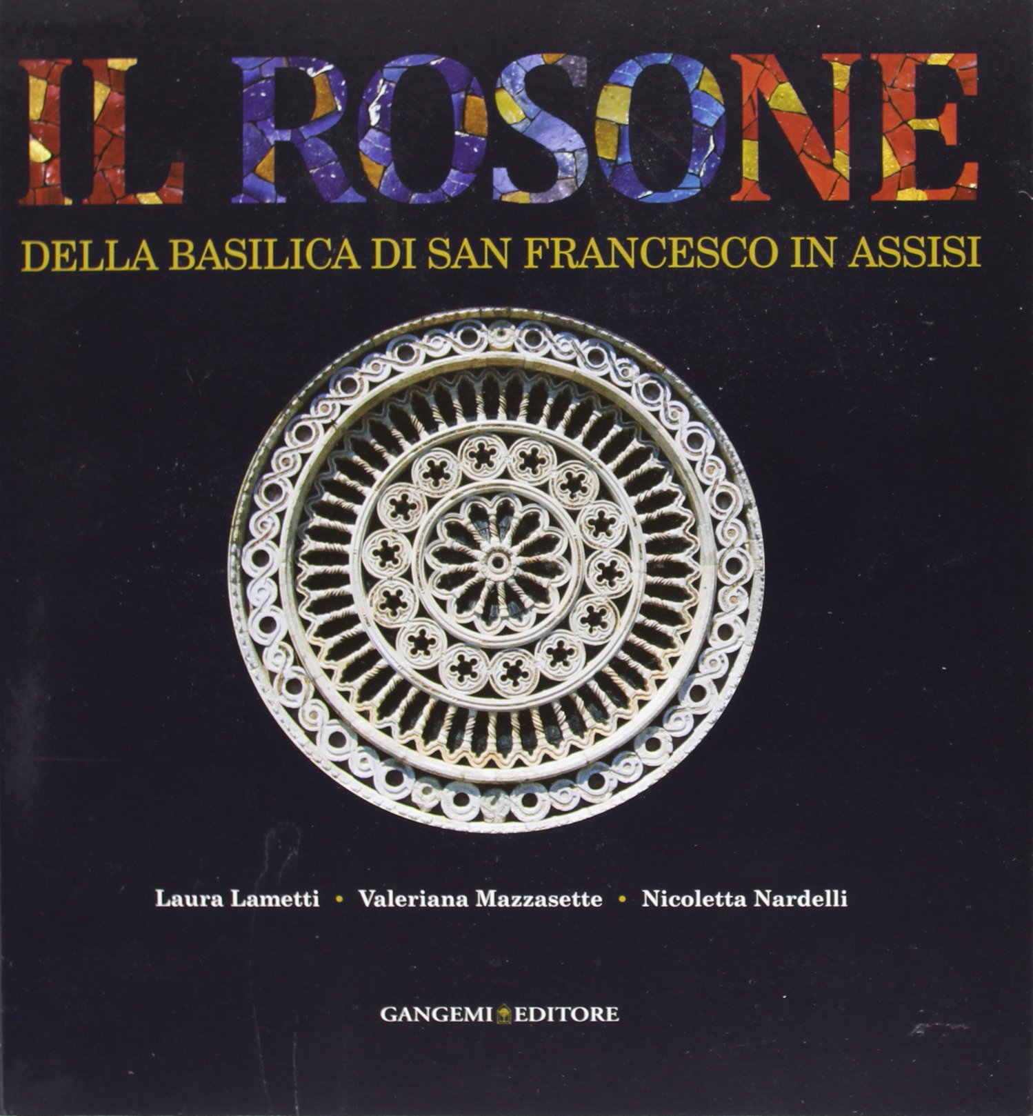 Il rosone della basilica di San Francesco in Assisi. Funzione luminosa e allusioni simboliche