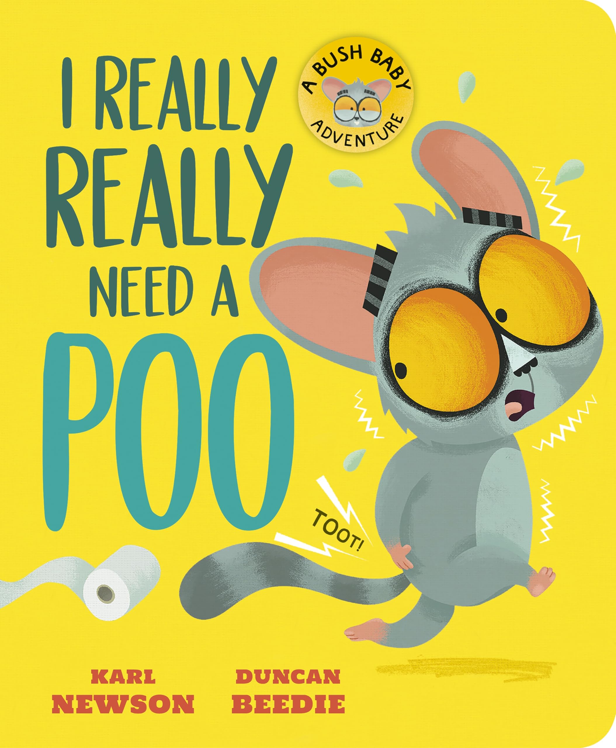 I Really, Really Need a Poo (Bush Baby Adventure)