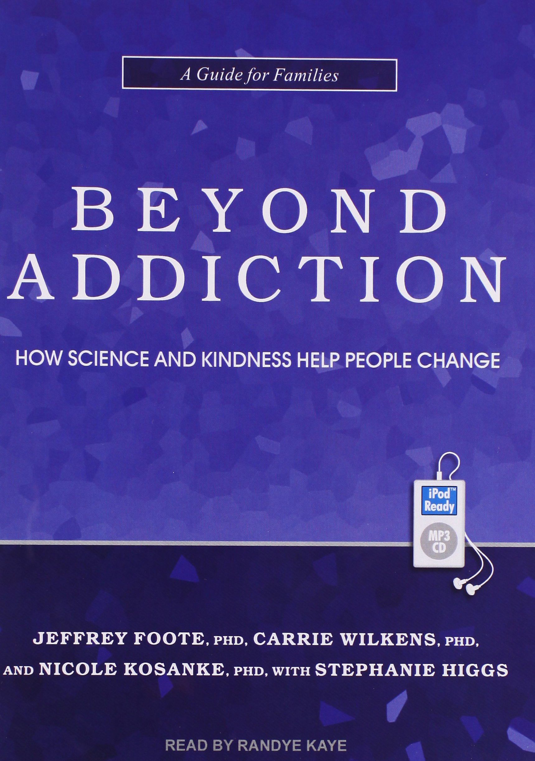 Beyond Addiction: How Science and Kindness Help People Change MP3 CD – MP3 Audio, August 6, 2014