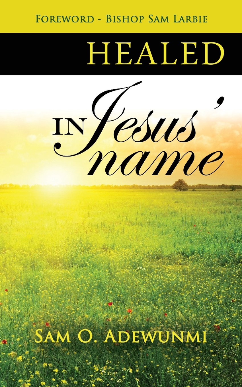 Healed, In Jesus' Name