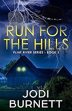 Run For The Hills (Flint River Series Book 1)