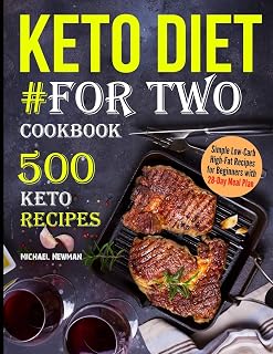 Keto Diet #For Two Cookbook: 500 Keto Recipes (keto cookbook)