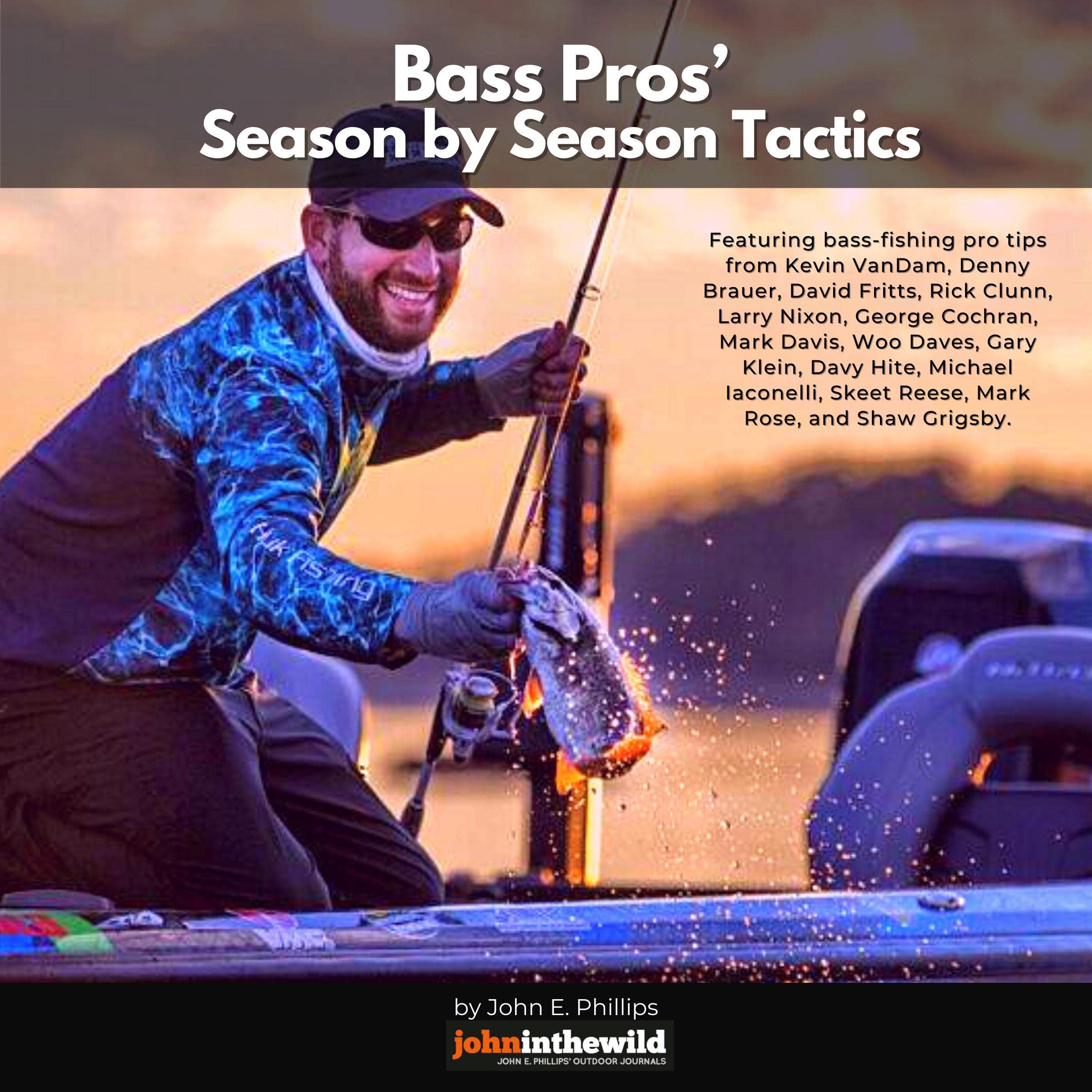 Bass Pros' Season by Season Tactics