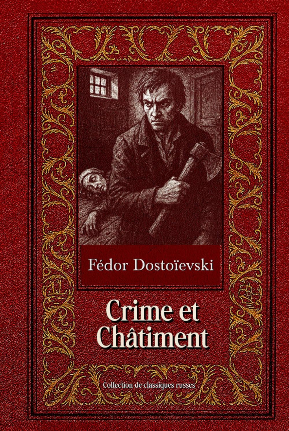 Crime et Châtiment Collection de classiques russes Édition intégrale