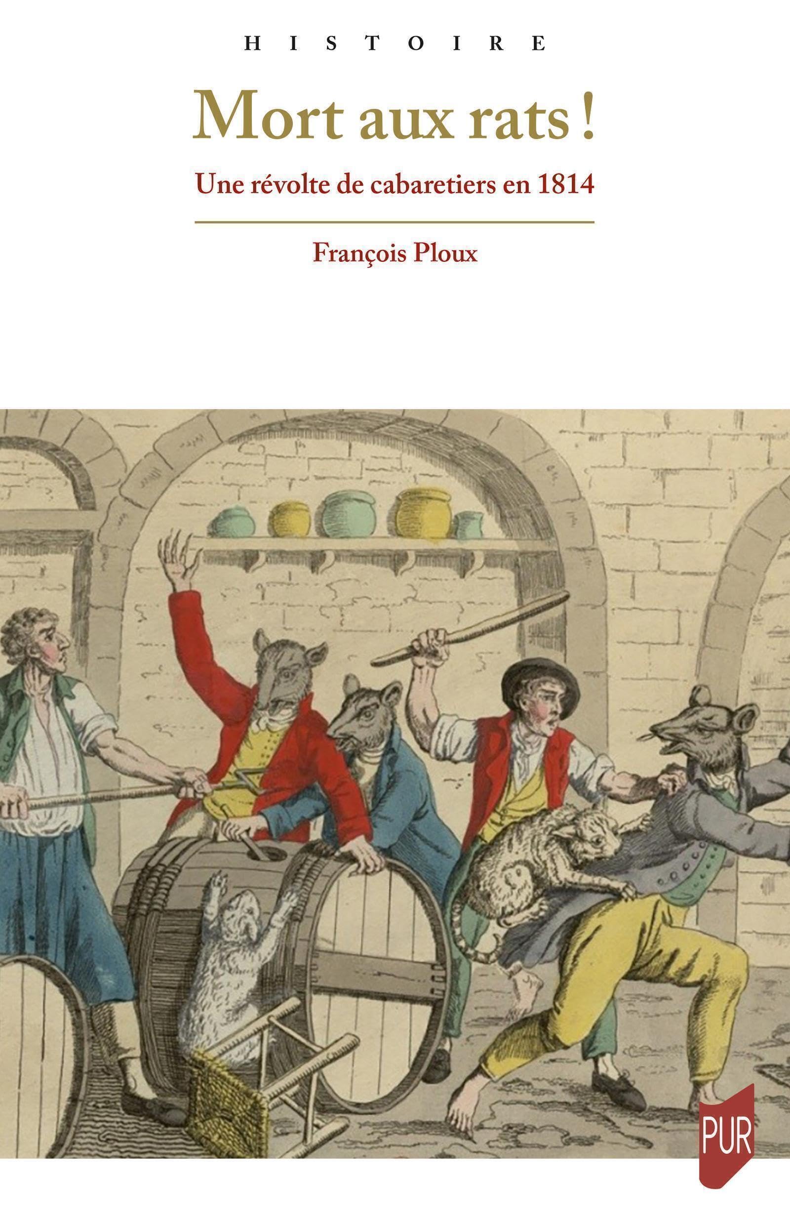 Mort aux rats !: Une révolte de Cabaretiers en 1814