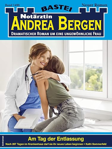 Notärztin Andrea Bergen 1499: Am Tag der Entlassung