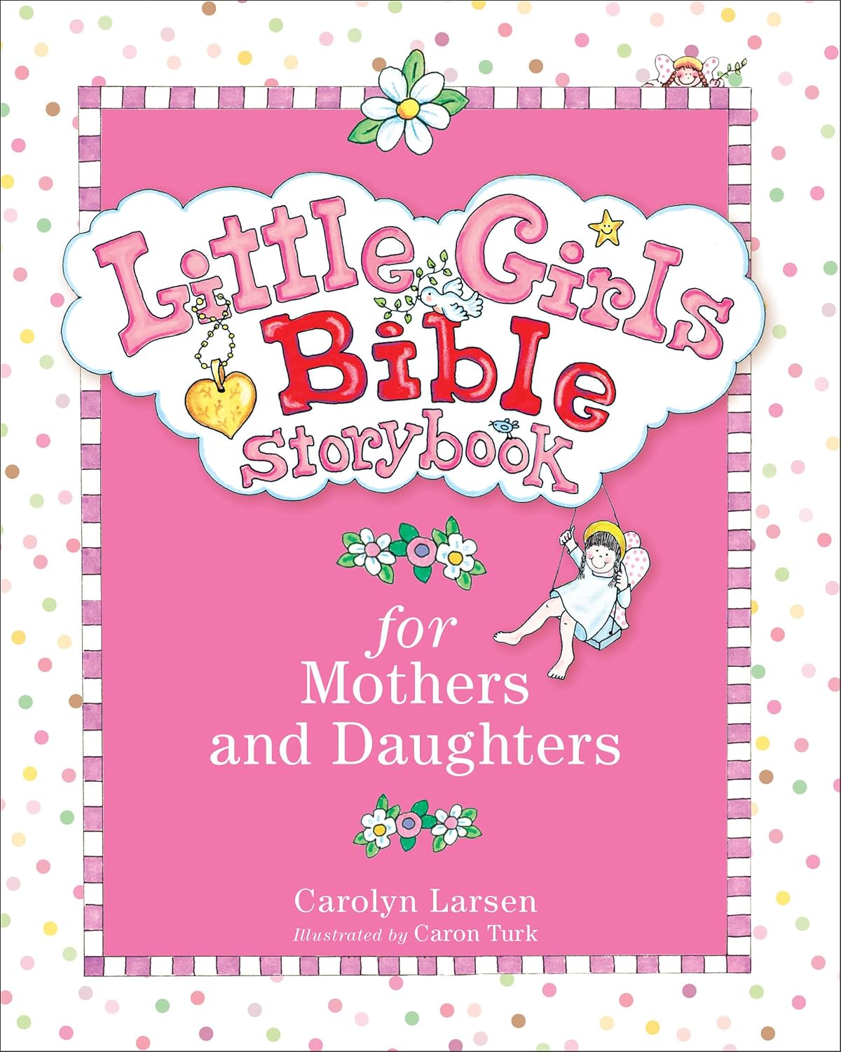 Little Girls Bible Storybook for Mothers and Daughters: Illustrated Children's Bible Stories for Moms and Girls Ages 6-8 – Christian Gift for Kids