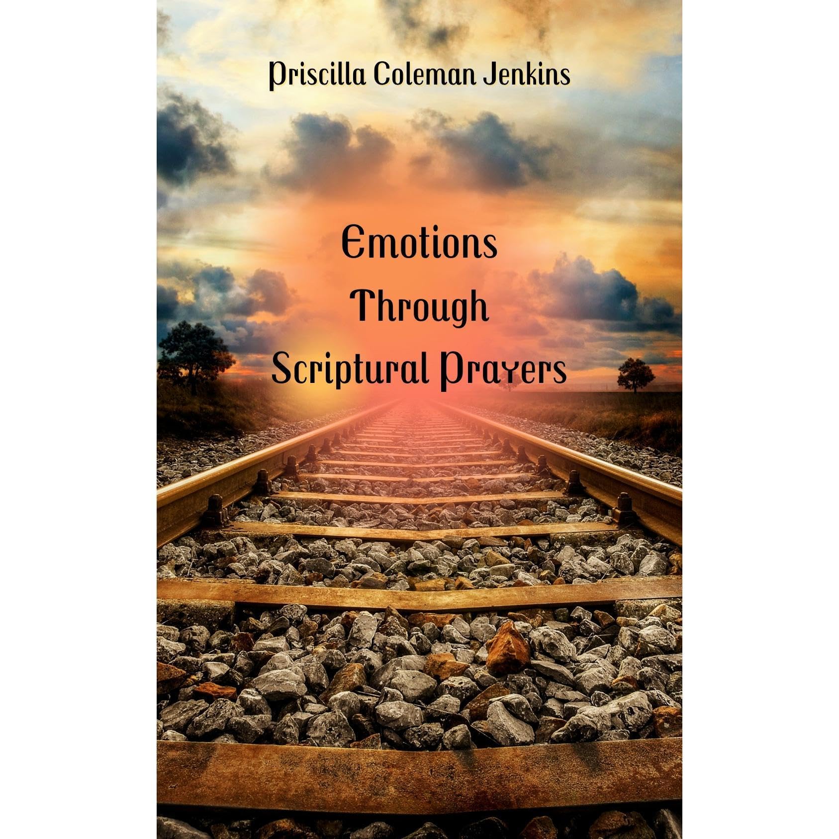 Emotions Through Scriptural Prayers