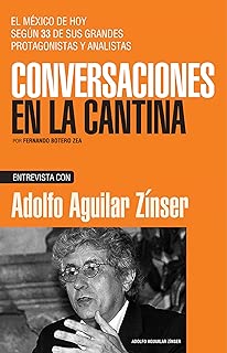 Adolfo Aguilar Zínser (Spanish Edition)