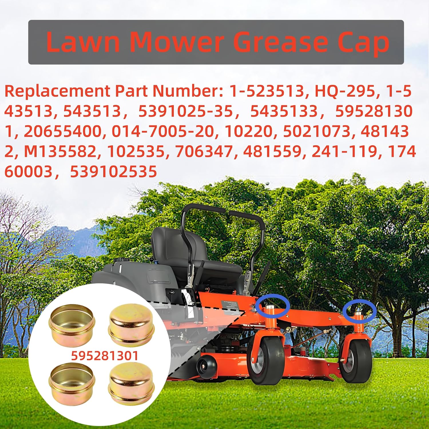 Replacement Grease Cap 595281301,1-543513, M135582, 481559 Fits Husqvarna, Toro, Kees, Lesco, Scag, Dixie Chopper, Gravely, Great Dane, Wright Series Model Lawn Mower (Set of 4)