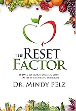 The Reset Factor: 45 Days to Transforming Your Health by Repairing Your Gut