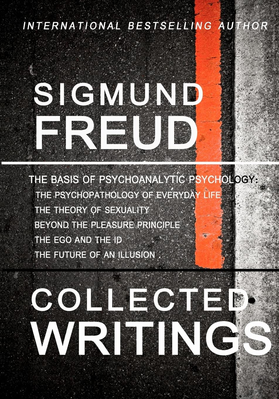 CREATESPACE Sigmund Freud Collected Writings: The Psychopathology of Everyday Life, The Theory of Sexuality, Beyond the Pleasure Principle, The Ego and the Id, and The Future of an Illusion Paperback – Big Book, 4 June 2010