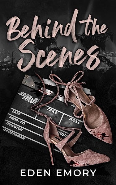 Cover of Behind the Scenes: A Dark Sapphic Stalker Romance by Eden Emory