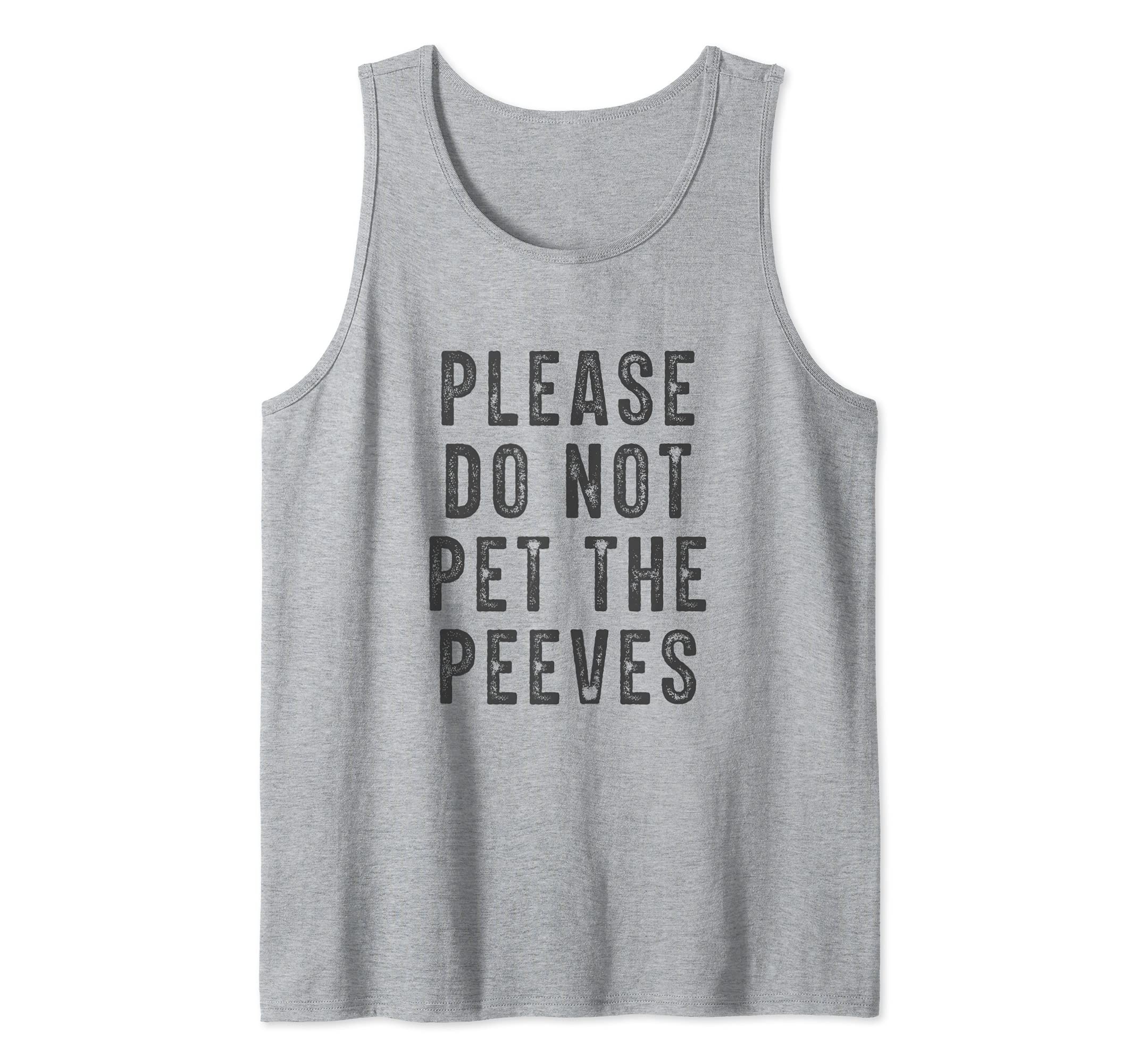 Please Do Not Pet The Peeves Tank Top, Grey