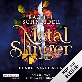 Metal Slinger – Dunkle Verheißung Hörbuch von Rachel Schneider