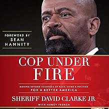 Cop Under Fire: Moving Beyond Hashtags of Race, Crime & Politics for a Better America