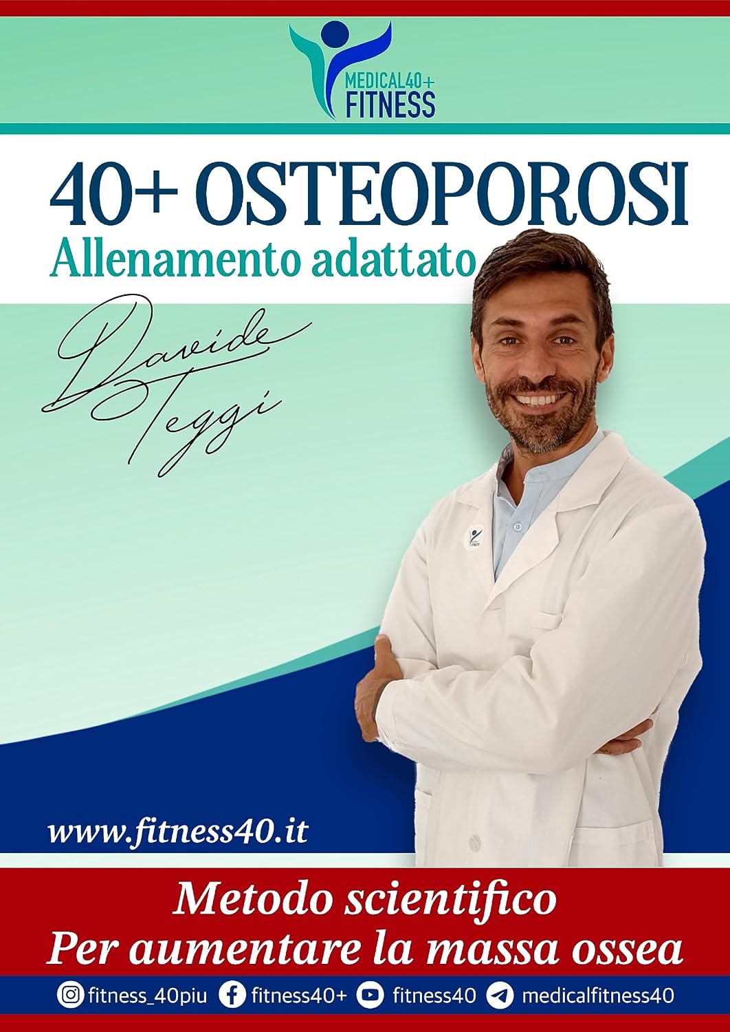 allenamento 40+ per osteoporosi: Il Metodo Scientifico per Aumentare la Massa Ossea (Italian Edition)